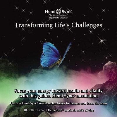 Transforming Life's Challenges