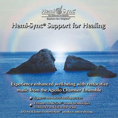Hemi-Sync® Support for Healing